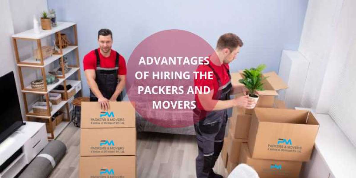 5 advantages of hiring the packers and movers