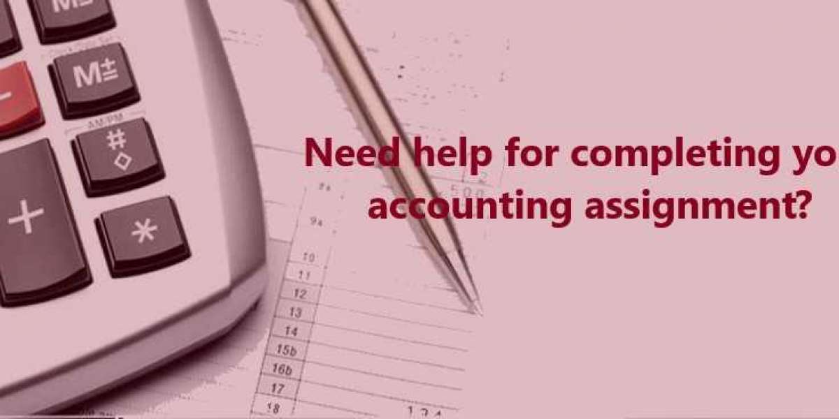 Need Help for Completing your Accounting Assignment?